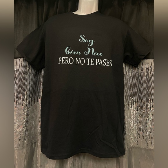 Soy nice pero to te pases shirt - Picture 3 of 4